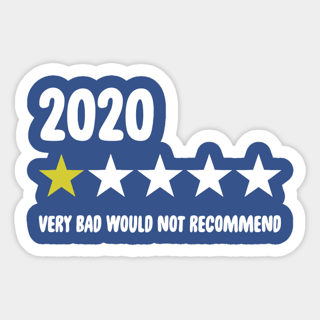 2020 Very Bad Would Not Recommend 2 Sticker by mamanhshop